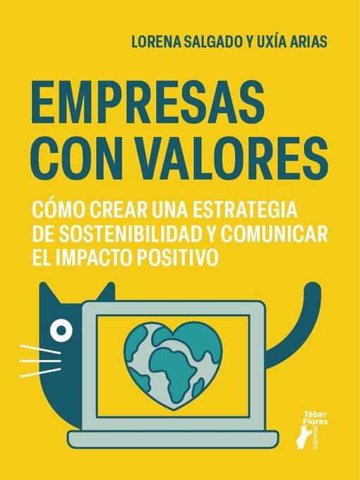 Title details for Empresas con valores. Cómo crear una estrategia de sostenibilidad y comunicar el impacto positivo by Lorena Salgado - Available